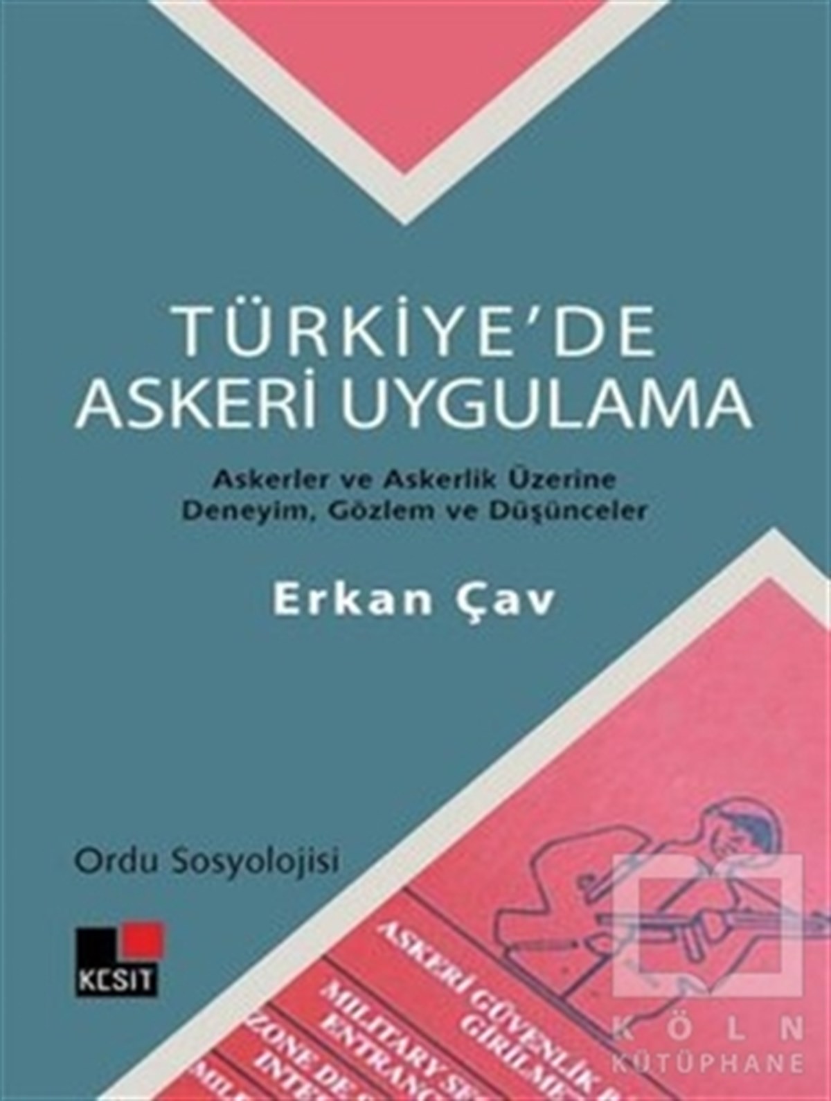 Erkan ÇavAraştırma-İncelemeTürkiye'de Askeri Uygulama