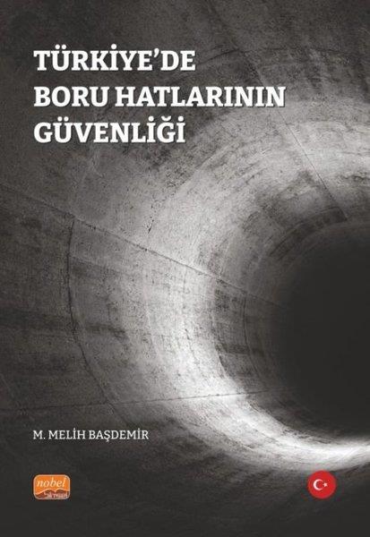 M.Melih BaşdemirDigerTürkiye'de Boru Hatlarının Güvenliği