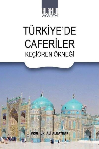 Ali AlbayrakSosyoloji KitaplarıTürkiye'de Caferiler - Keçiören Örneği