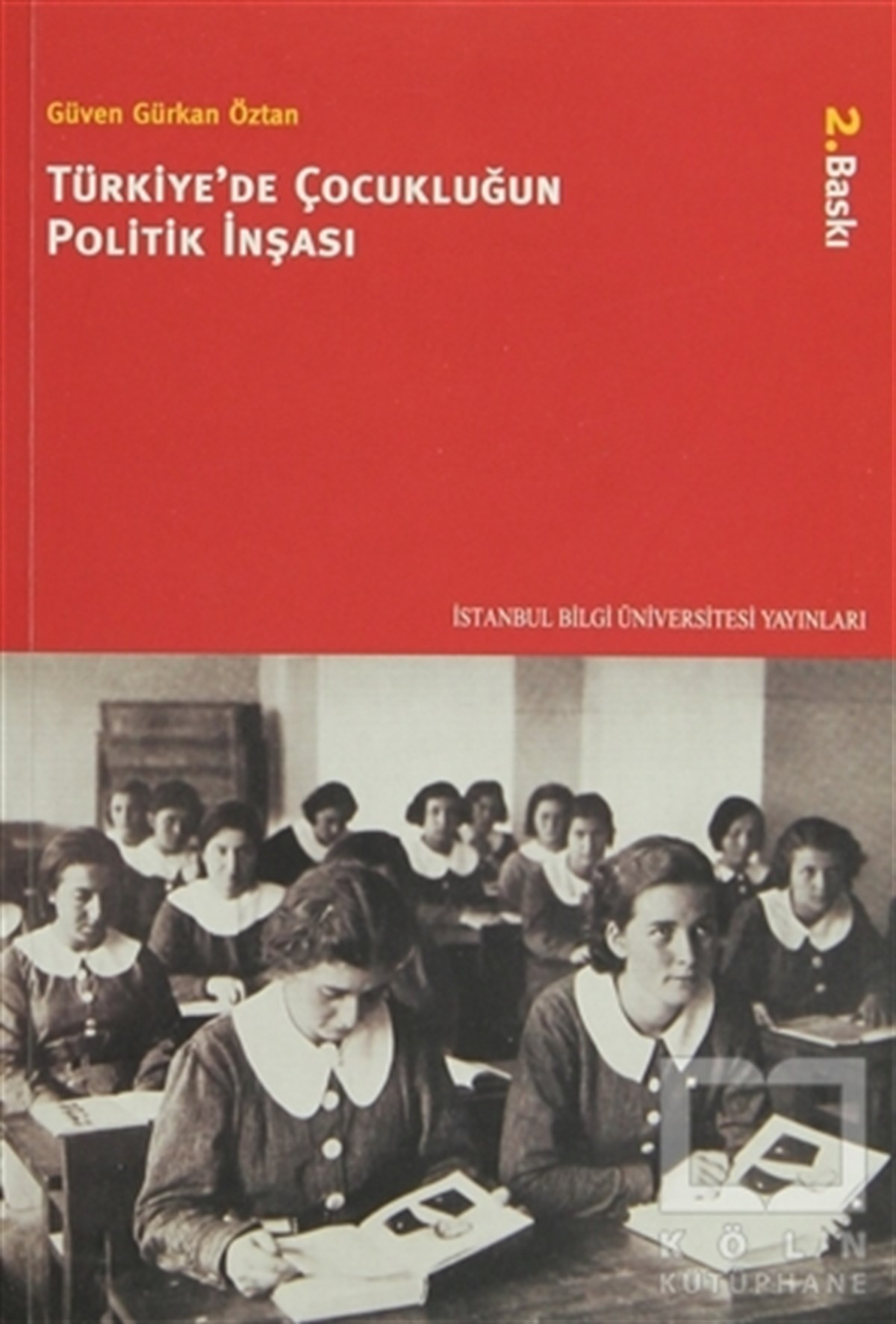 G. Gürkan ÖztanDiğerTürkiye’de Çocukluğun Politik İnşası