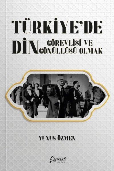 Yunus ÖzmenDinTürkiye'de Din Görevlisi ve Gönüllüsü Olmak