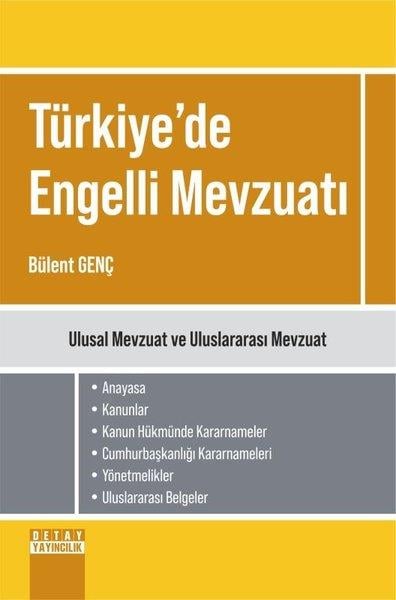 Bülent GençHukuk Üzerine KitaplarTürkiye'de Engelli Mevzuatı - Ulusal Mevzuat ve Uluslararası Mevzuat