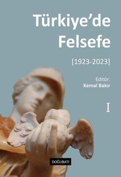 KolektifFelsefe BilimiTürkiye'de Felsefe 1 (1923 - 2023)