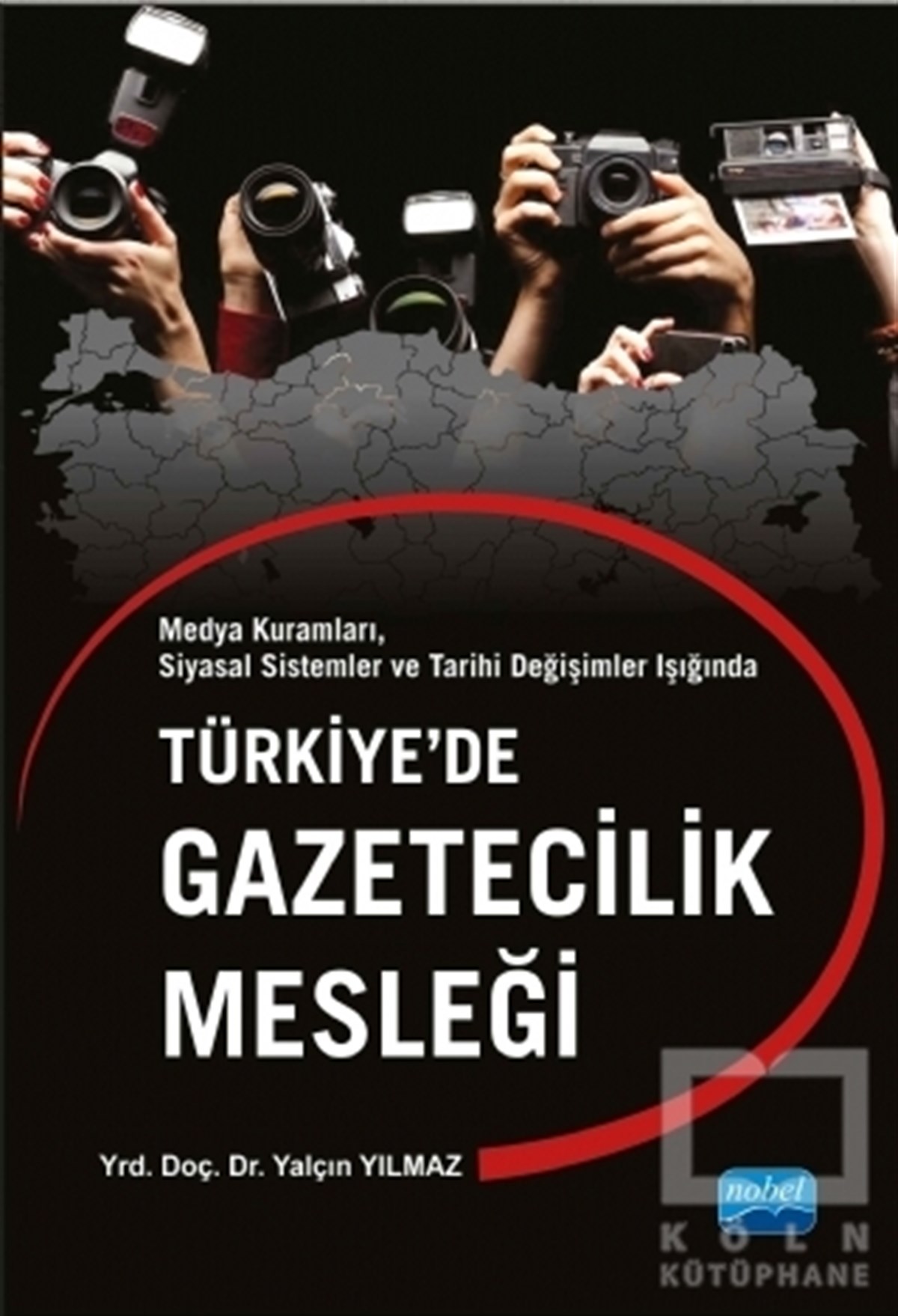 Yalçın Yılmazİletişim - MedyaTürkiye’de Gazetecilik Mesleği