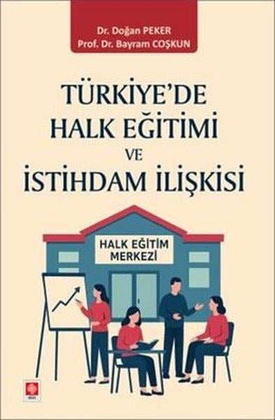 Bayram CoşkunSoziologie Türkiye'de Halk Eğitimi ve İstihdam İlişkisi