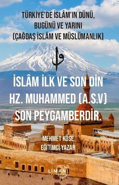 Mehmet Köseİslami KitaplarTürkiye'de İslam'ın Dünü Bugünü ve Yarını (Çağdaş İslam ve Müslümanlık)