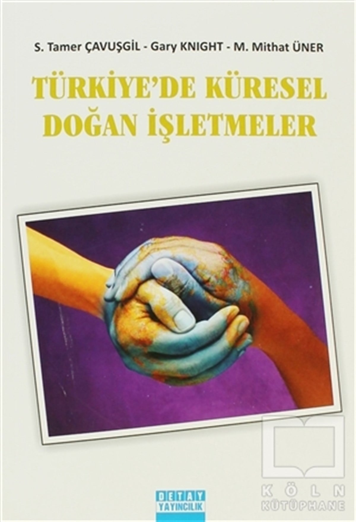M. Mithat ÜnerAkademikTürkiye’de Küresel Doğan İşletmeler