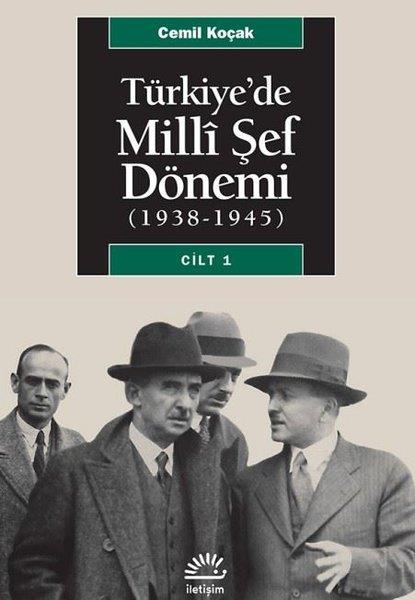 Cemil KoçakTürkiye Siyaseti ve Politikası KitaplarıTürkiye'de Milli Şef Dönemi 1 - (1938-1945)