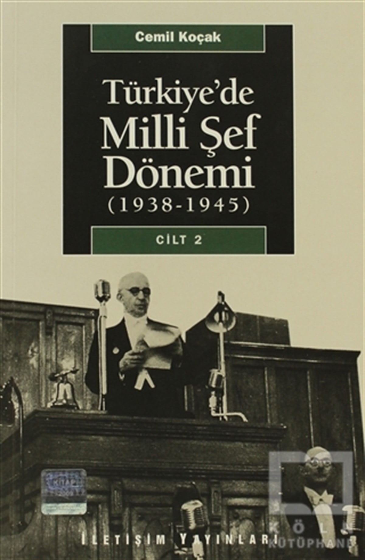 Cemil KoçakYakın TarihTürkiye’de Milli Şef Dönemi 2 (1938-1945)