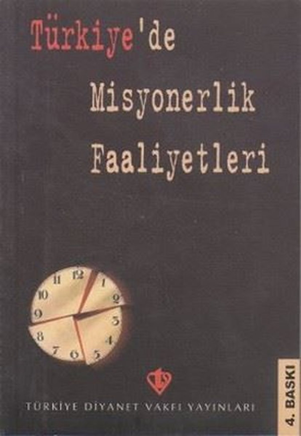 Abdurrahman KüçükMitoloji EfsaneTürkiye'de Misyonerlik Faaliyetleri