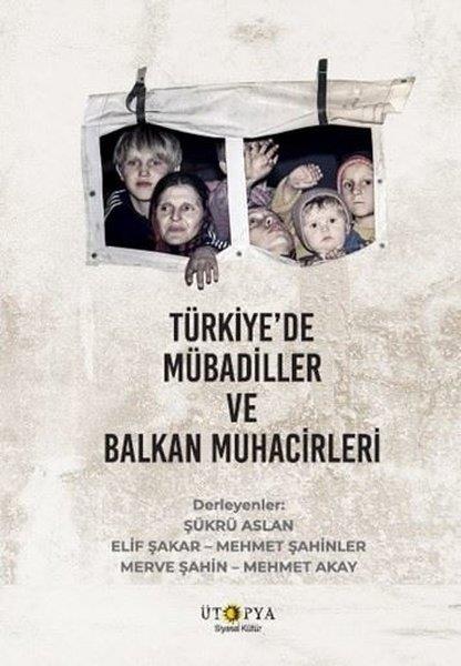 KolektifEtnolojiTürkiye'de Mübadiller ve Balkan Muhacirleri