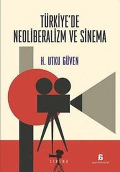 Ş. Enes AyataSinemaTürkiye'de Neoliberalizm ve Sinema