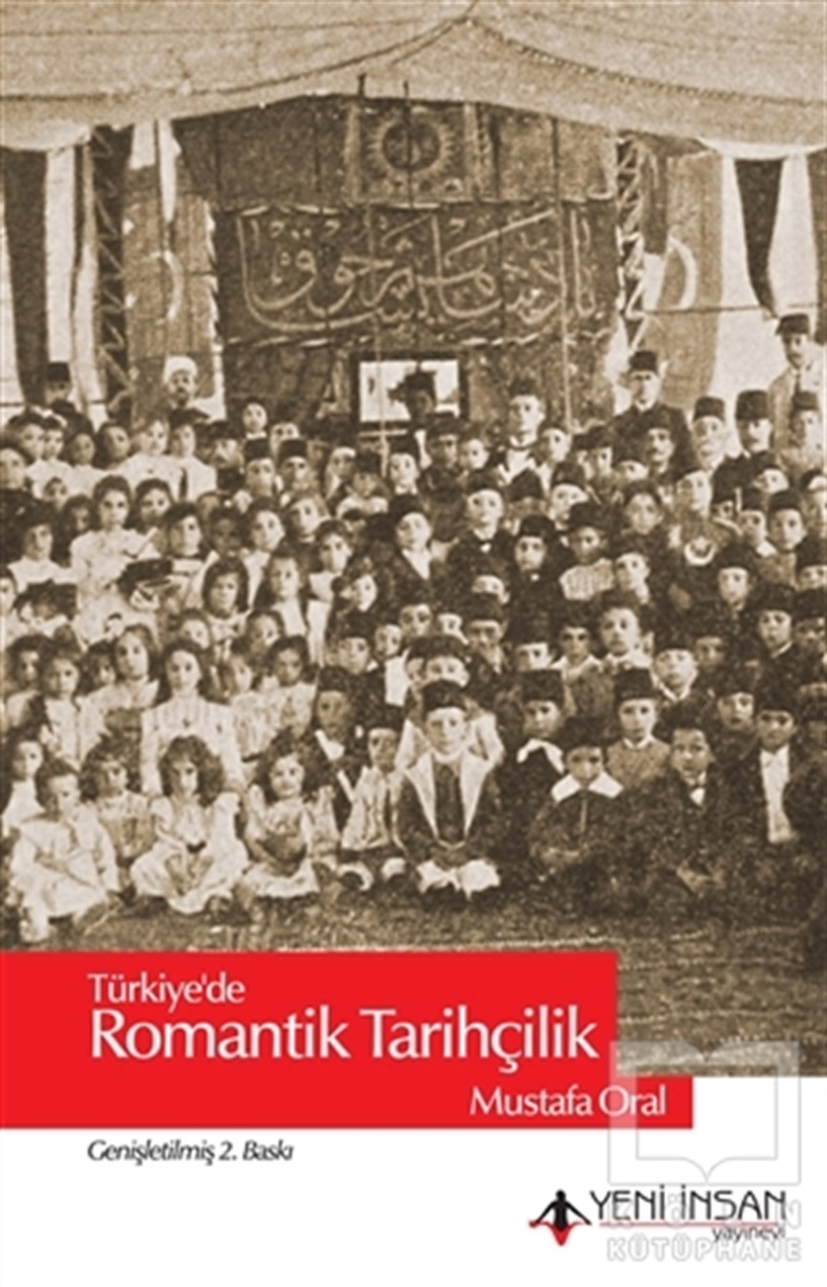 Mustafa OralTürk Tarihi AraştırmalarıTürkiye'de Romantik Tarihçilik