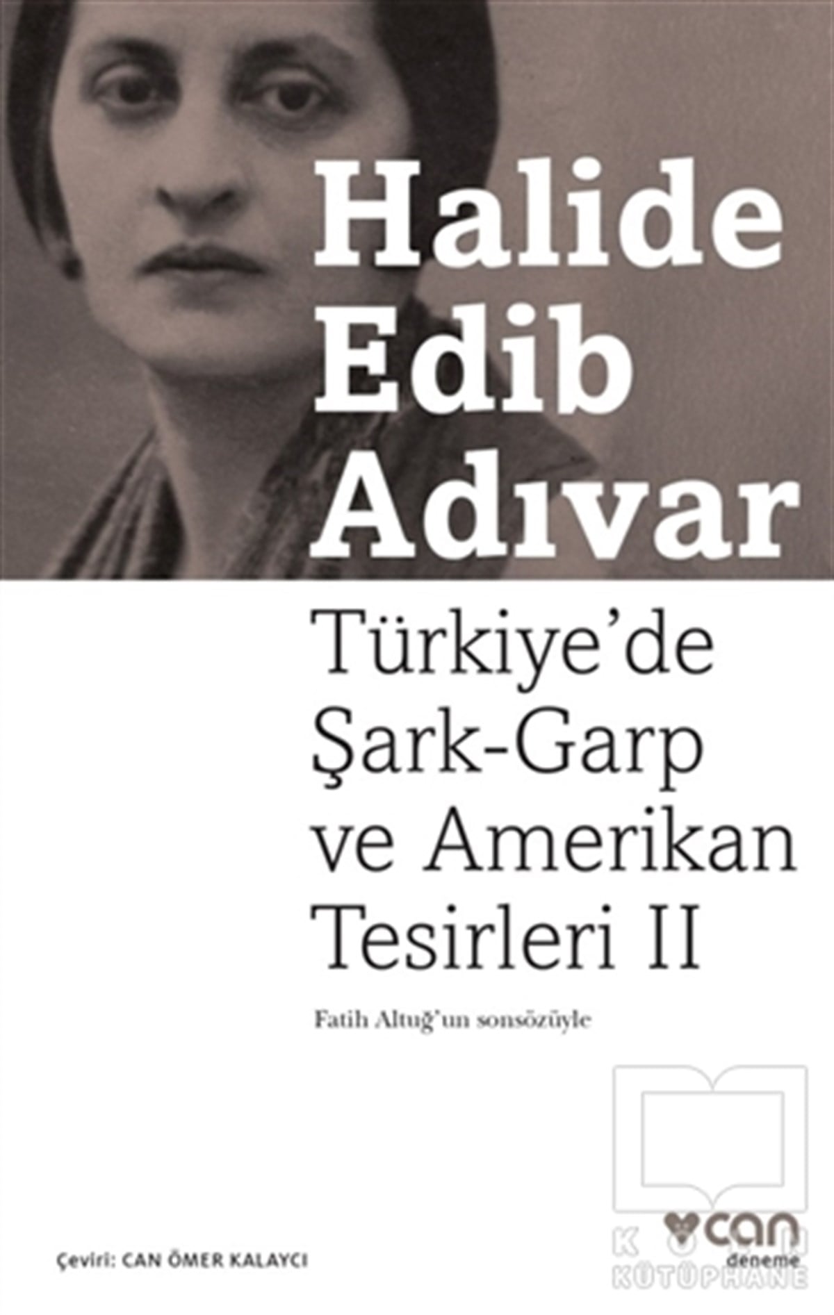 Halide Edib AdıvarDenemeTürkiye’de Şark-Garp ve Amerikan Tesirleri - 2