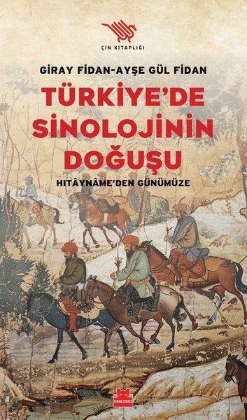 Giray FidanOsmanli TarihiTürkiye'de Sinoloji'nin Doğuşu - Hıtayname'den Günümüze