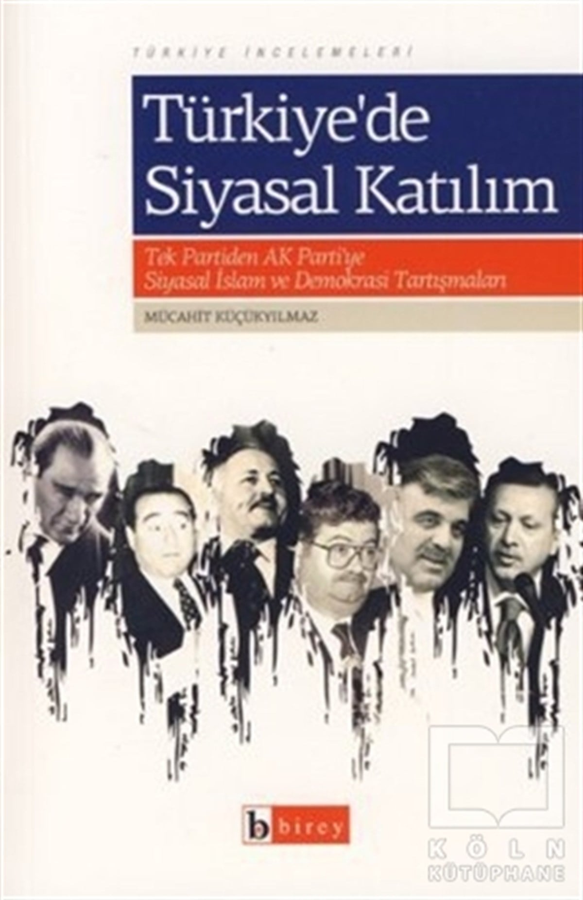 Mücahit KüçükyılmazTürkiye Siyaseti ve Politikası KitaplarıTürkiye’de Siyasal Katılım