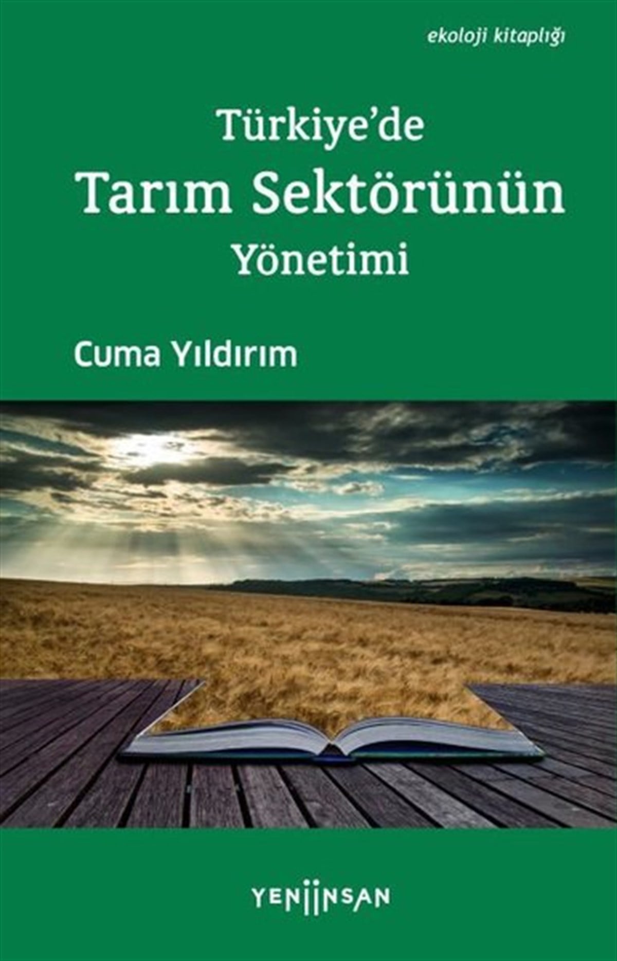 Cuma YıldırımÇevre MühendisliğiTürkiye'de Tarım Sektörünün Yönetimi