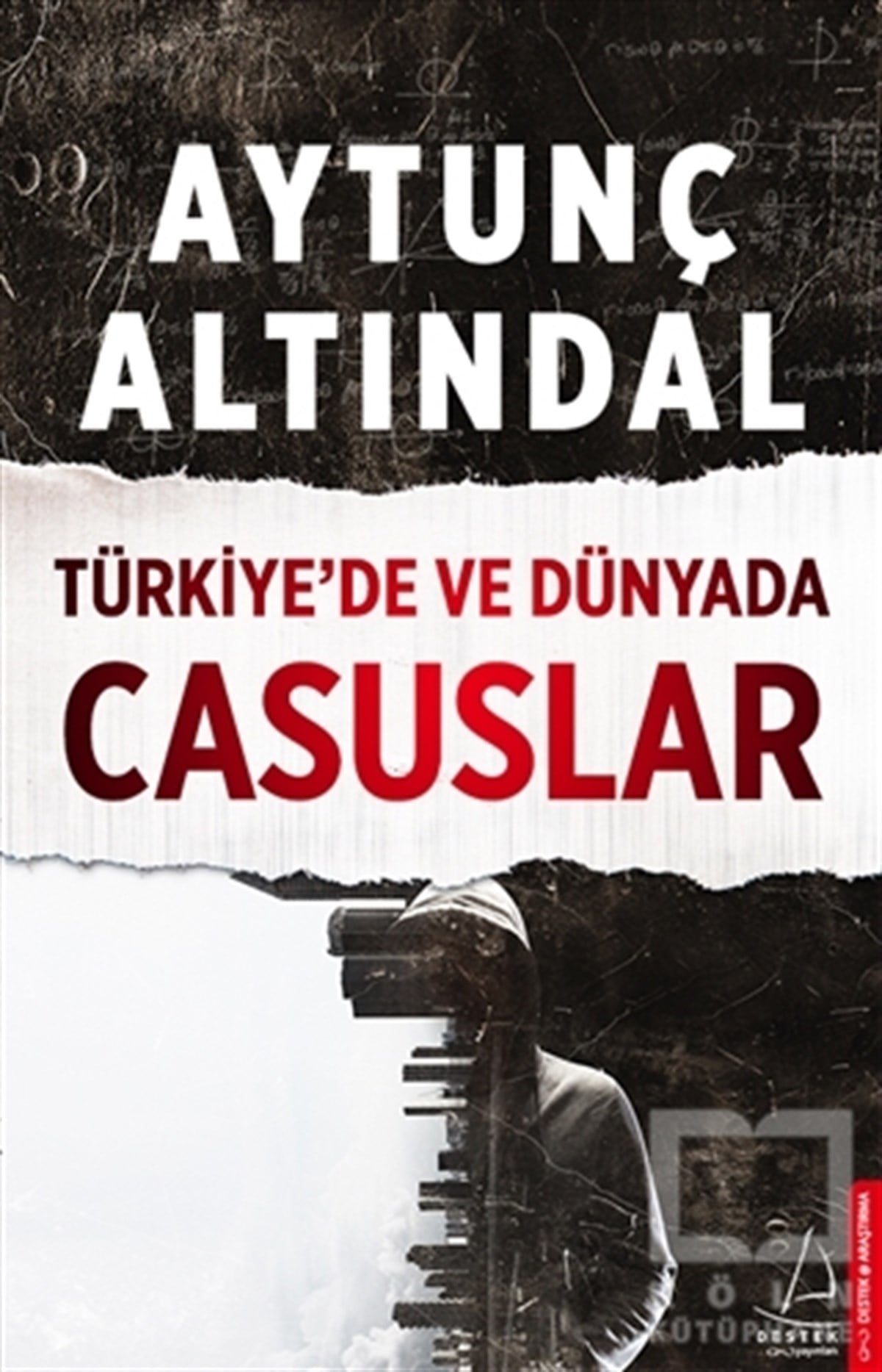 Aytunç AltındalDerin Siyaset, Komplo TeorileriTürkiye’de ve Dünyada Casuslar