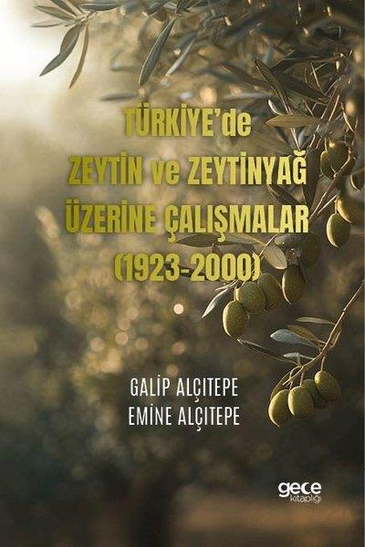 Emine AlçıtepeDigerTürkiye'de Zeytin ve Zeytinyağı Üzerine Çalışmalar (1923 - 2000)