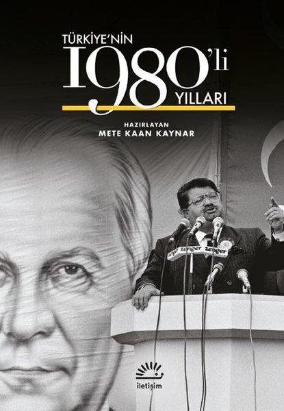 KolektifTürkiye Siyaseti ve Politikası KitaplarıTürkiye'nin 1980'li Yılları