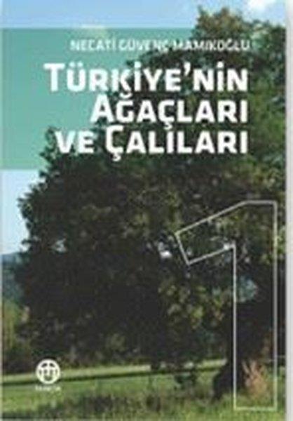 Necati Güvenç MamıkoğluFotoğraf PrestijTürkiye'nin Ağaçları ve Çalıları Cilt 1