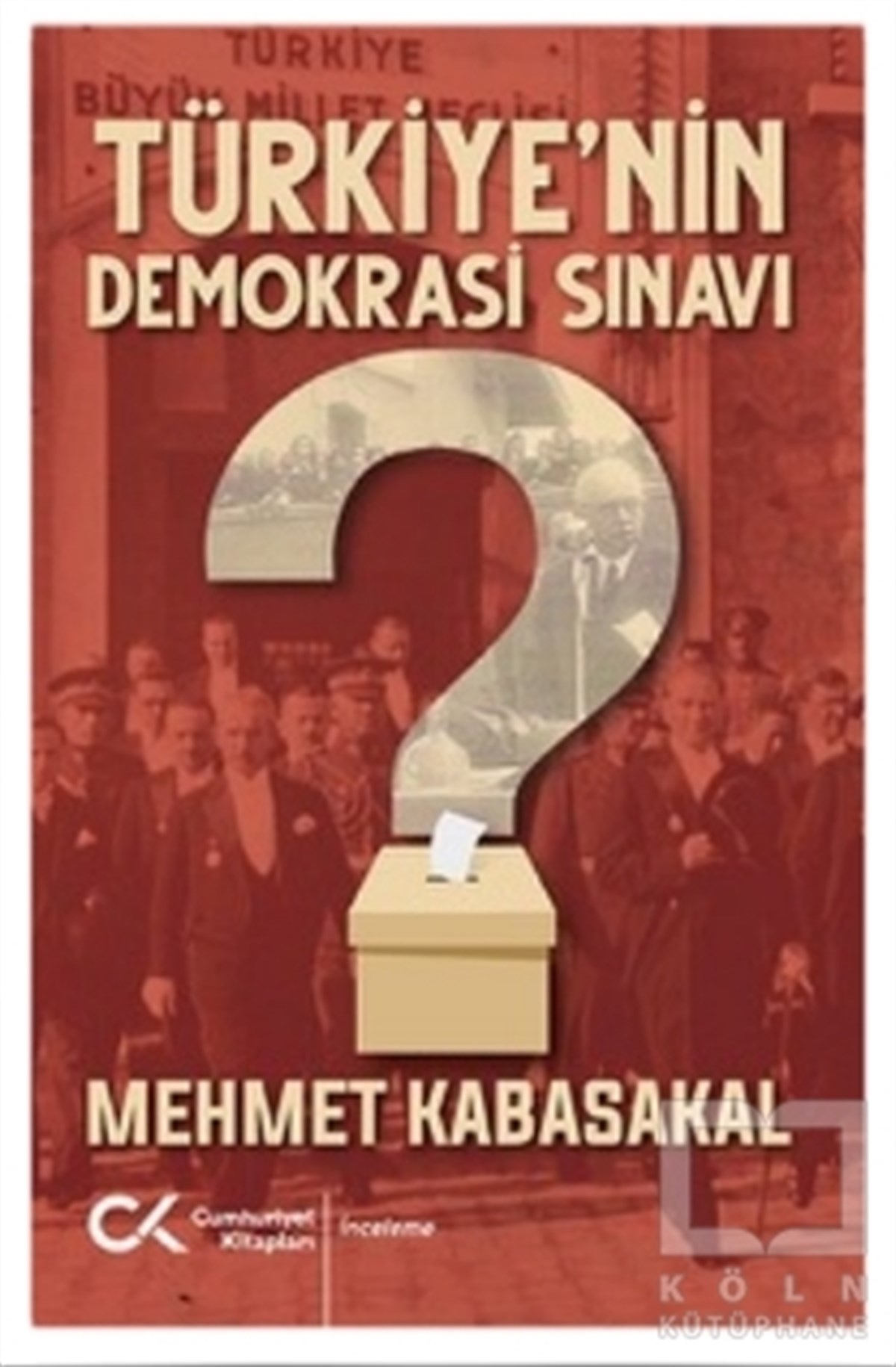 Türkiye’nin Demokrasi Sınavı
