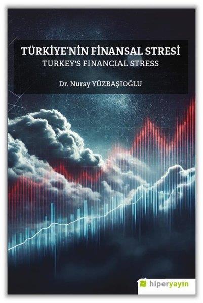 Nuray YüzbaşıoğluBorsa KitaplarıTürkiye'nin Finansal Stresi - Turkey's Financial Stress