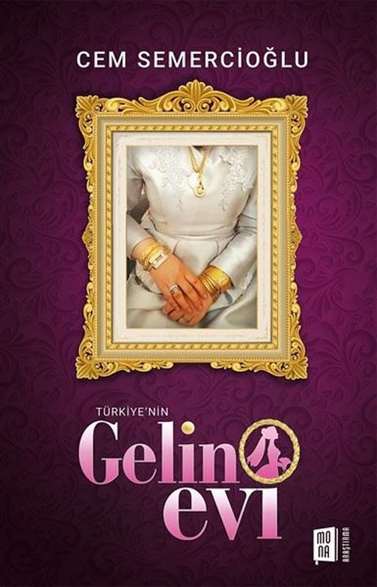 Cem SemercioğluKadın - Erkek İlişkileri KitaplarıTürkiye'nin Gelin Evi