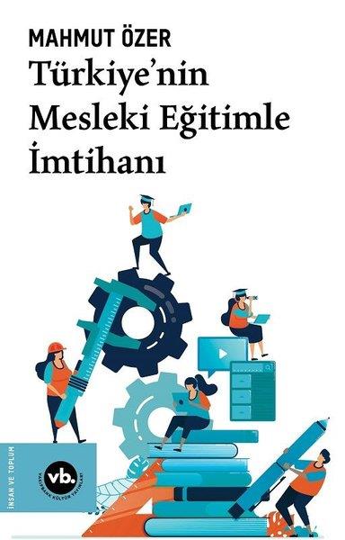 Mahmut ÖzerSosyoloji KitaplarıTürkiye'nin Mesleki Eğitimle İmtihanı
