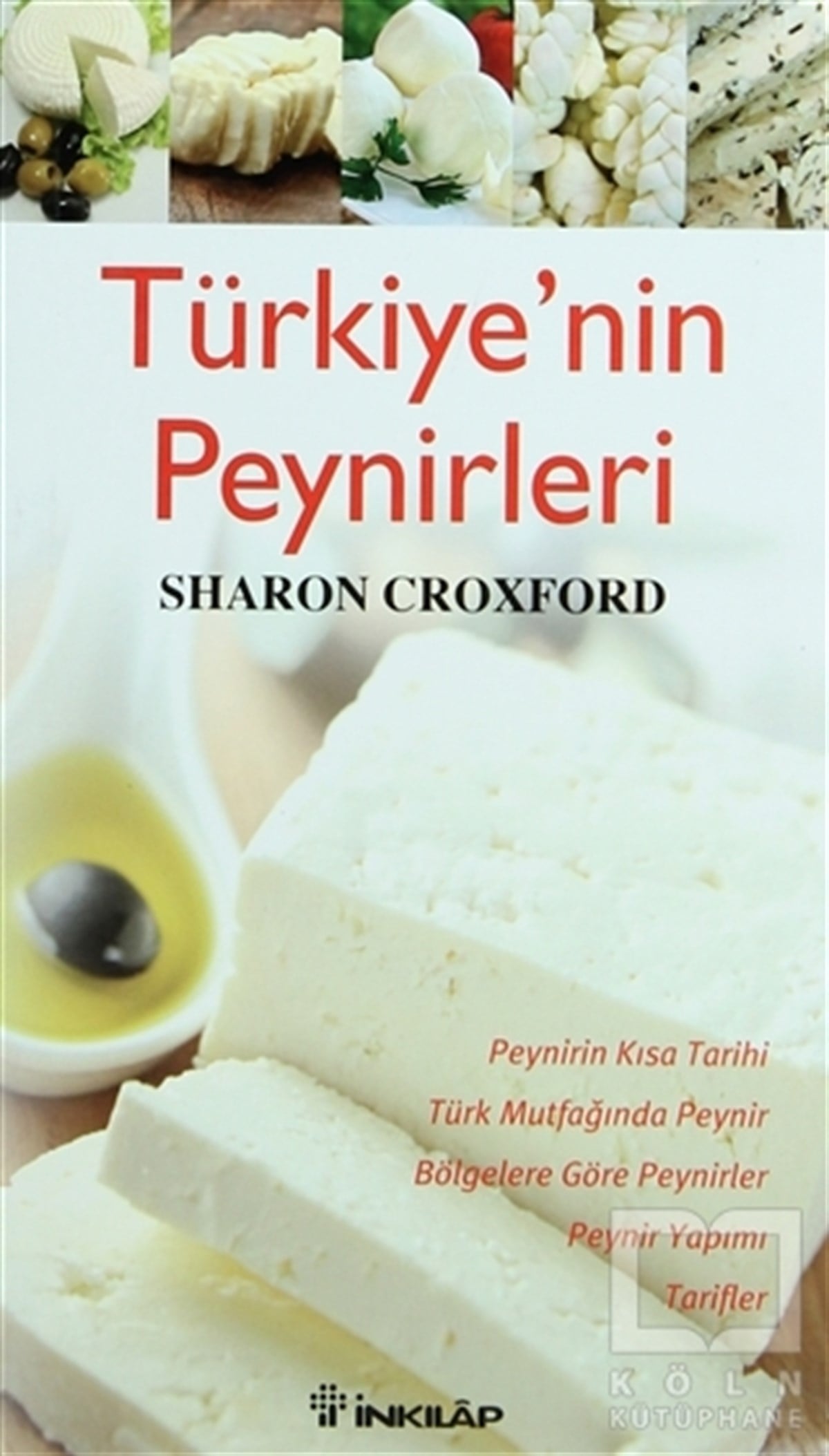 Sharon CroxfordYemek KitaplarıTürkiye’nin Peynirleri