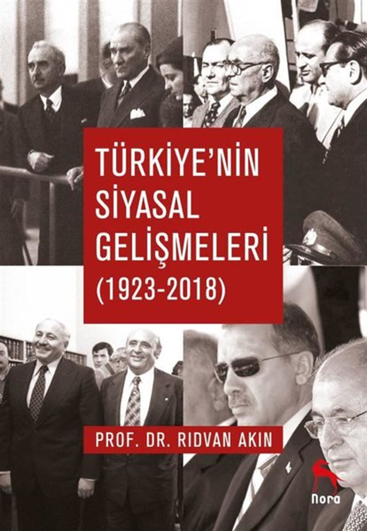 Rıdvan AkınTürkische Politik & PolitikbücherTürkiye'nin Siyasal Gelişmeleri 1923-2018