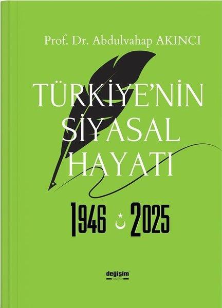 Abdulvahap AkıncıTürkiye Siyaseti ve Politikası KitaplarıTürkiye'nin Siyasal Hayatı 1946 - 2025