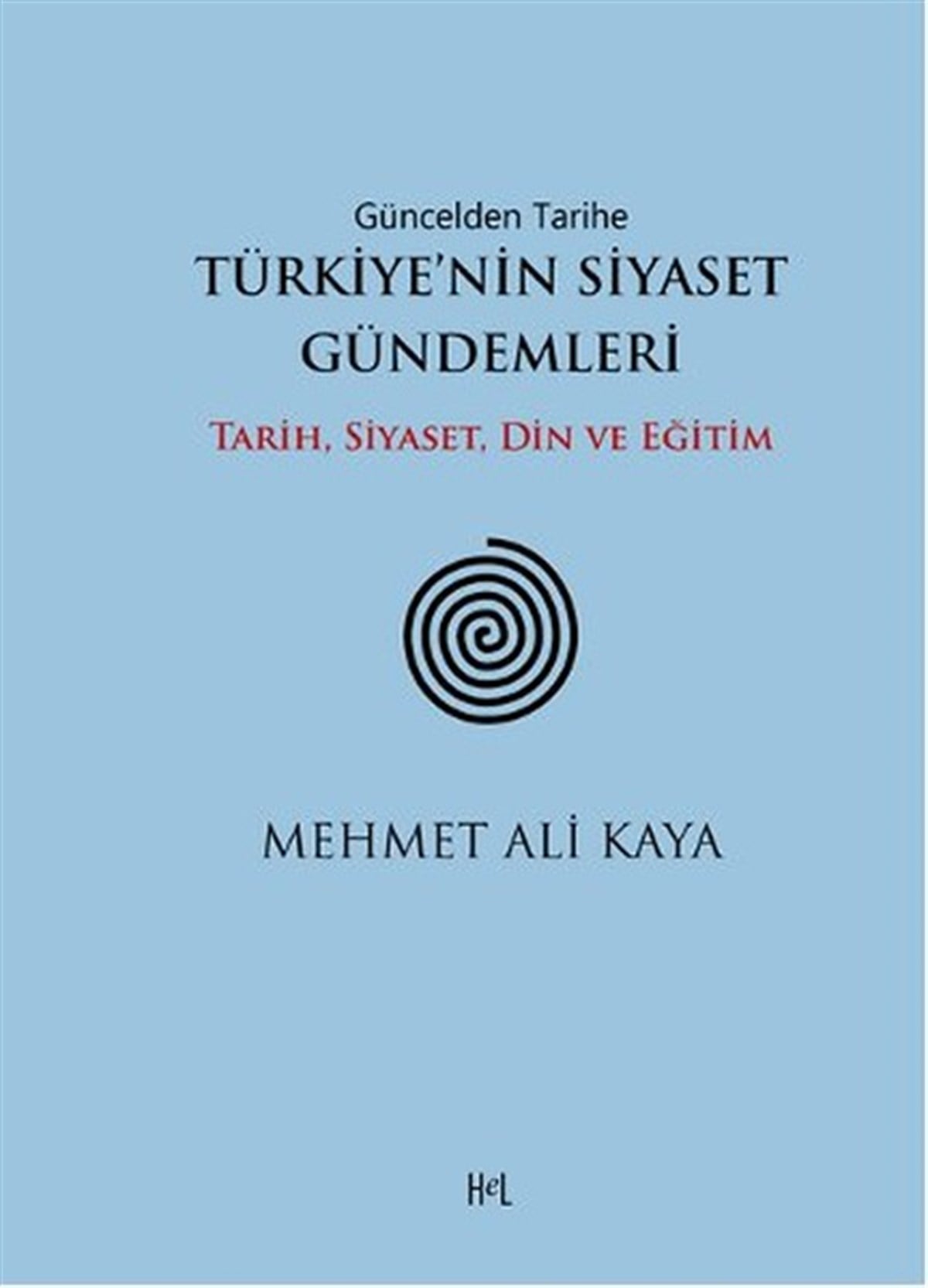 Mehmet Ali KayaTürkische Politik & PolitikbücherTürkiye'nin Siyaset Gündemleri