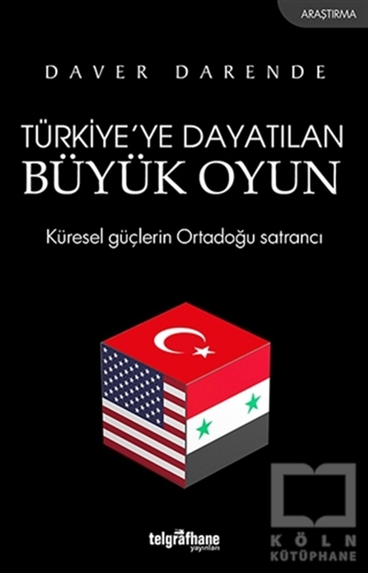 Türkiye’ye Dayatılan Büyük Oyun