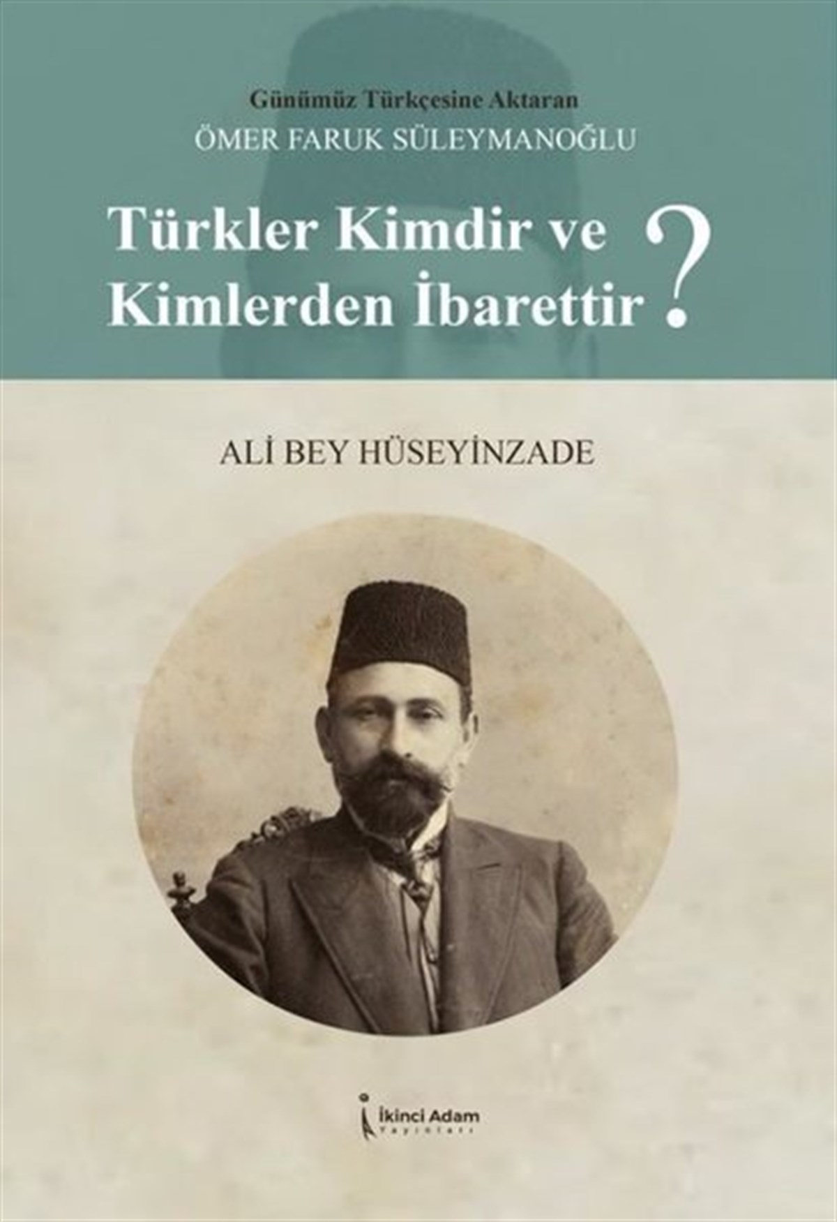 Ömer Faruk Süleymanoğlutürkische GeschichtsstudienTürkler Kimdir ve Kimlerden İbarettir?