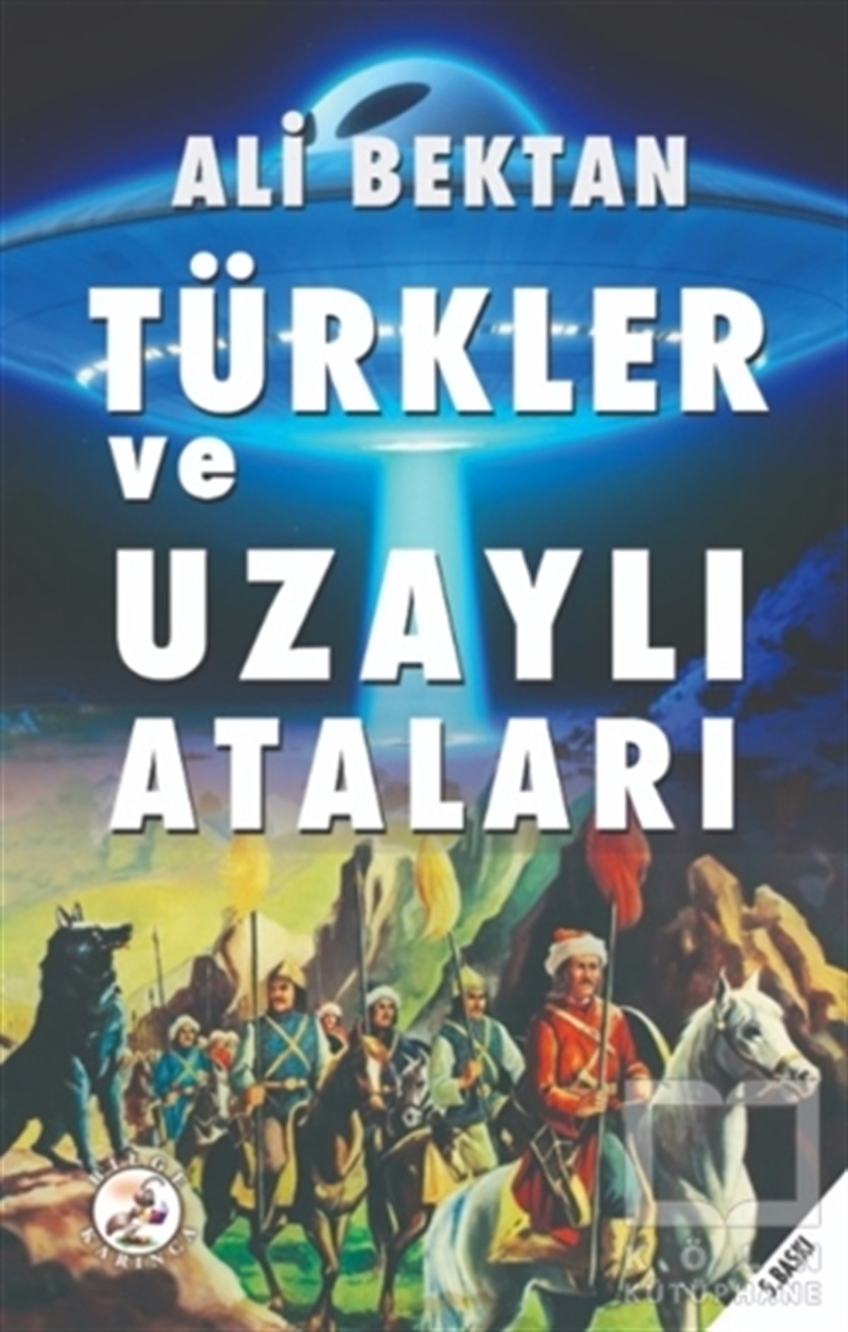 Ali BektanParapsikoloji KitaplarıTürkler ve Uzaylı Ataları