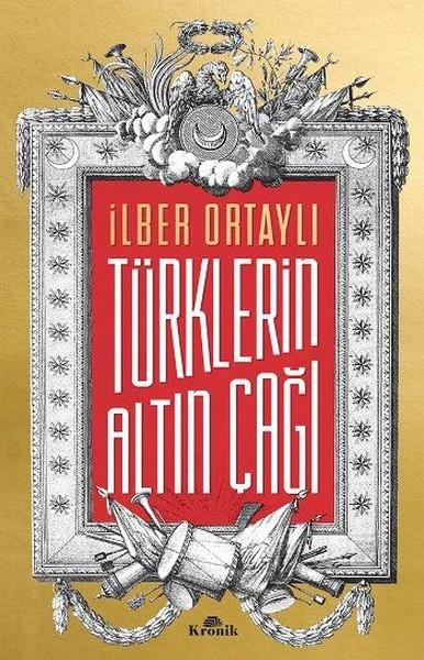 İlber Ortaylıtürkische GeschichtsstudienTürklerin Altın Çağı