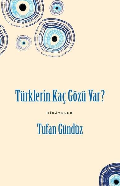 Tufan GündüzTürk RomaniTürklerin Kaç Gözü Var? Hikayeler