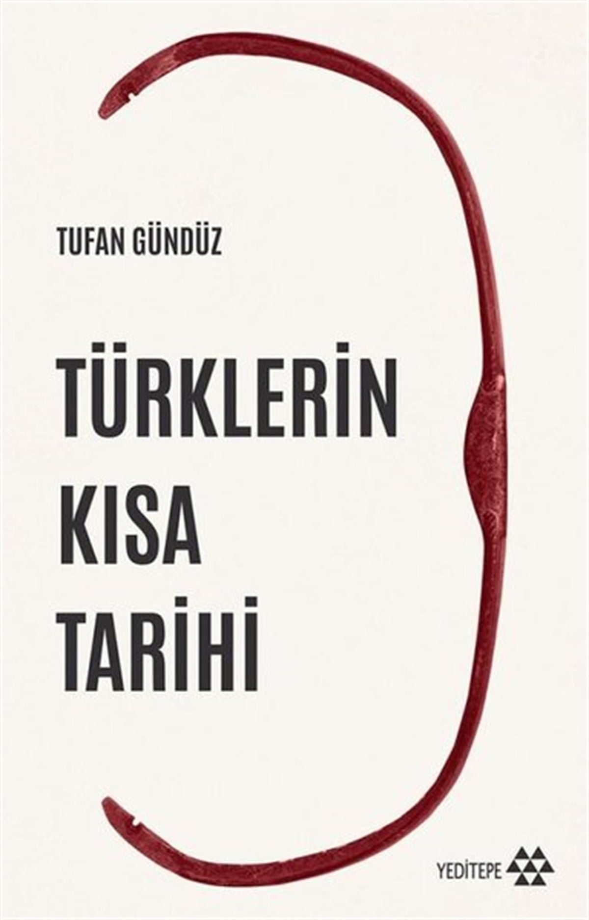 Tufan Gündüztürkische GeschichtsstudienTürklerin Kısa Tarihi