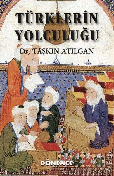 Taşkın AtılganTürk Tarihi Araştırmaları KitaplarıTürklerin Yolculuğu