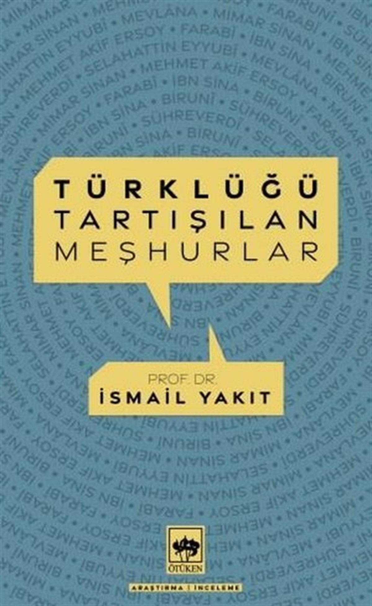 İsmail Yakıttürkische GeschichtsstudienTürklüğü Tartışılan Meşhurlar