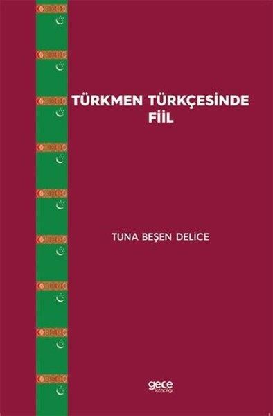 Tuna Beşen DeliceEğitimTürkmen Türkçesinde Fiil