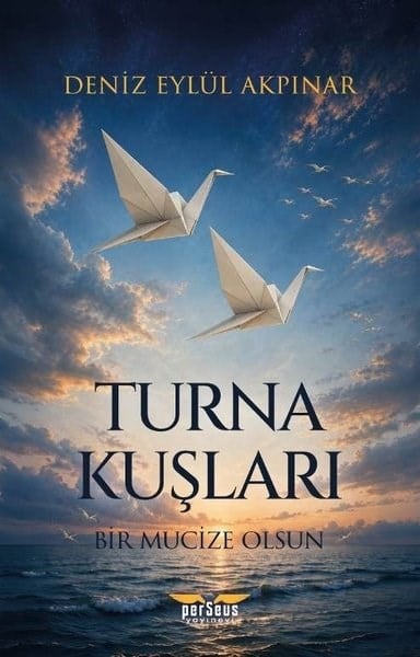 Deniz Eylül AkpınarTürk RomaniTurna Kuşları