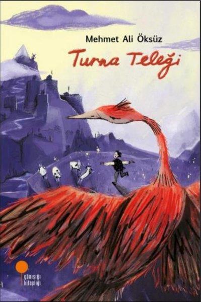 Mehmet Ali ÖksüzÇocuk Gençlik RomanlarıTurna Teleği