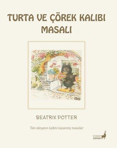 Beatrix PotterÇocuk Gençlik RomanlarıTurta ve Çörek Kalıbı Masalı - Tüm Dünyanın Kalbini Kazanmış Masallar