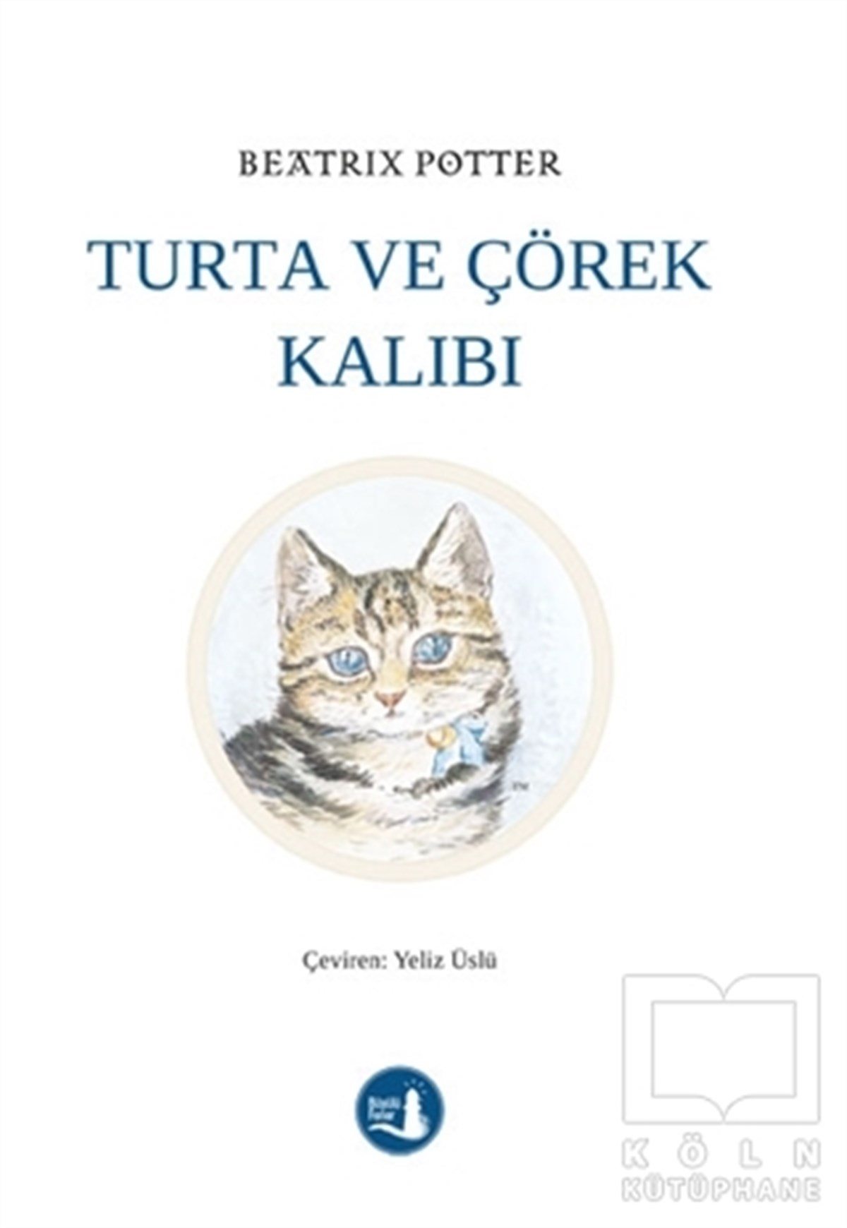 Beatrix PotterÇocuk Hikaye KitaplarıTurta ve Çörek Kalıbı