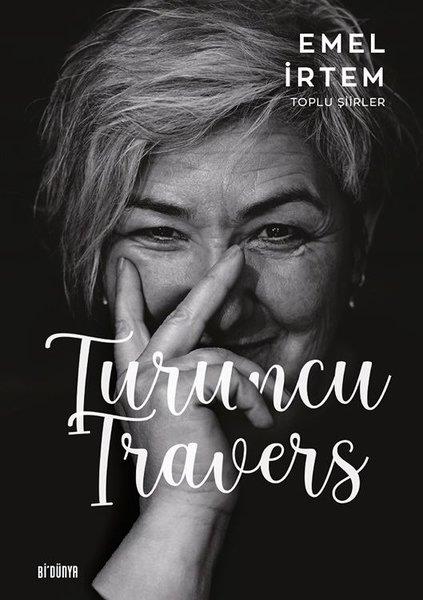 Emel İrtemTürk ŞiiriTuruncu Travers - Toplu Şiirler