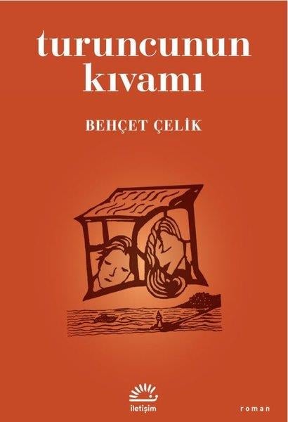 Behçet ÇelikTürk RomaniTuruncunun Kıvamı