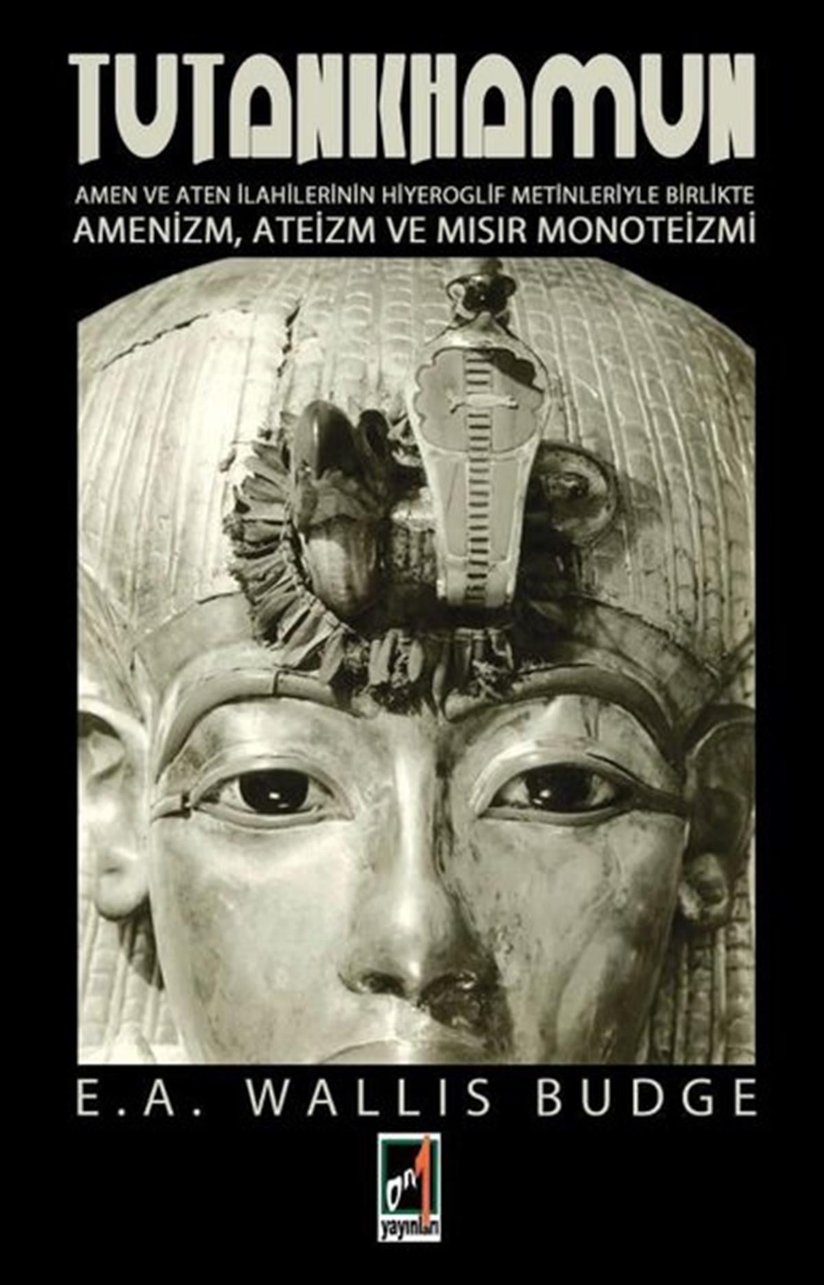 Ernest Wallis BudgeMitoloji EfsaneTutankhamun