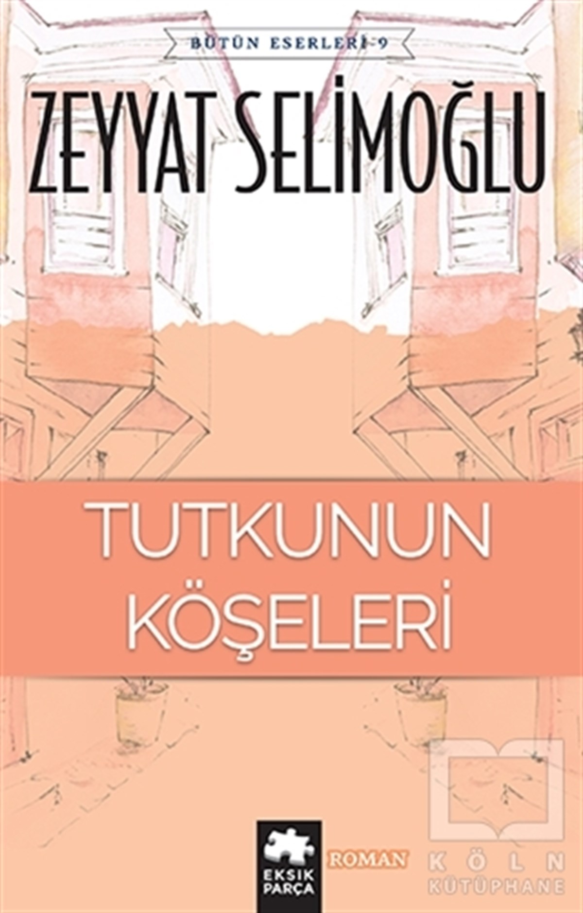 Zeyyat SelimoğluTürkische RomaneTutkunun Köşeleri